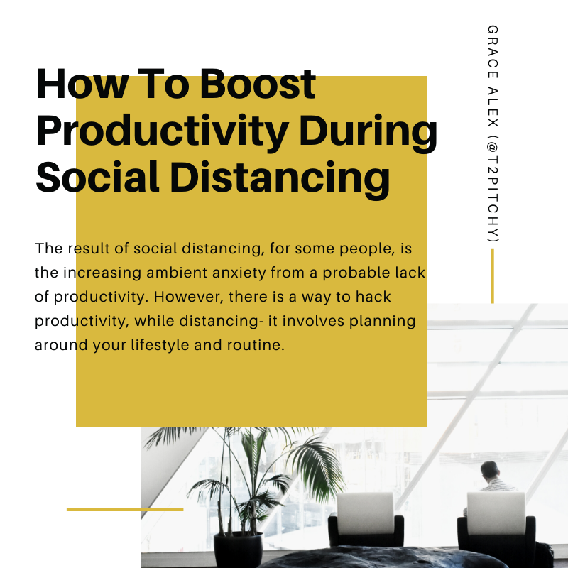 HOW TO BOOST PRODUCTIVITY DURING SOCIAL DISTANCING